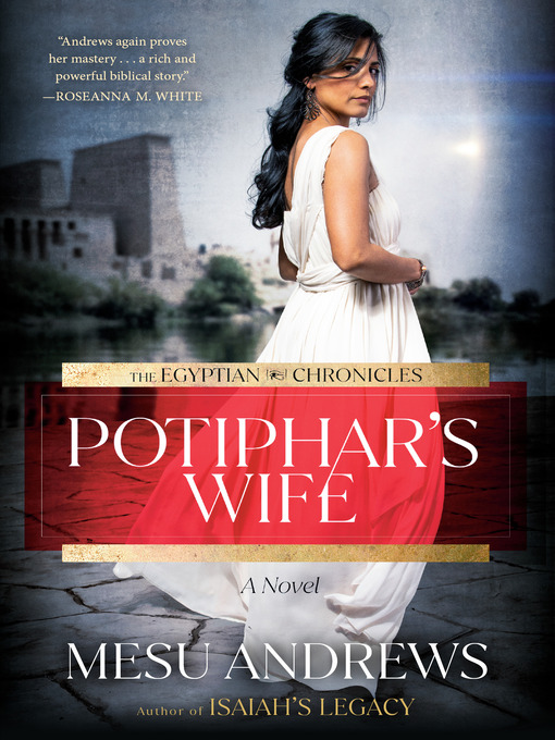 Title details for Potiphar's Wife by Mesu Andrews - Available